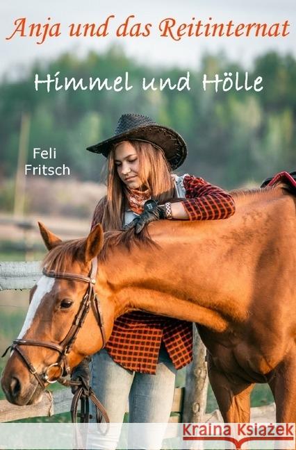 Anja und das Reitinternat - Himmel und Hölle Fritsch, Feli 9783745024791 epubli - książka