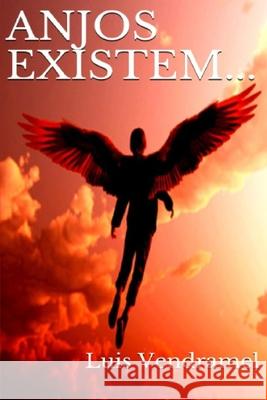Anjos Existem... Luis Vendramel 9781976738821 Independently Published - książka