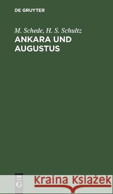 Ankara und Augustus M H S Schede Schultz   9783112634851 de Gruyter - książka