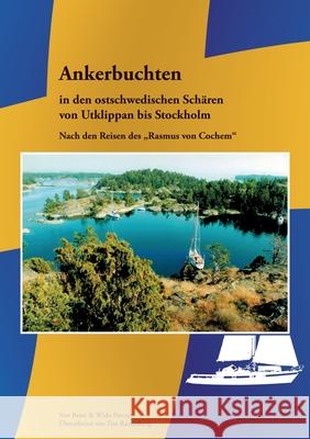 Ankerbuchten in den ostschwedischen Schären: von Utklippan bis Stockholm Parczyk, Wido 9783750433120 Books on Demand - książka