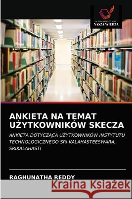 Ankieta Na Temat UŻytkowników Skecza Raghunatha Reddy 9786203176902 Wydawnictwo Nasza Wiedza - książka