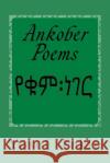Ankober Poems Yosef T. Teklu 9781545036938 Createspace Independent Publishing Platform