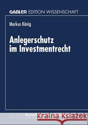 Anlegerschutz Im Investmentrecht Markus Konig Markus Konig 9783824466689 Springer - książka