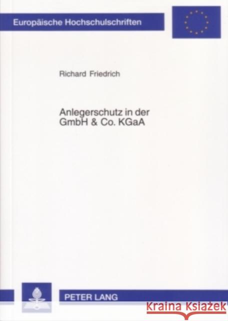 Anlegerschutz in Der Gmbh & Co. Kgaa Friedrich, Richard 9783631554616 Lang, Peter, Gmbh, Internationaler Verlag Der - książka
