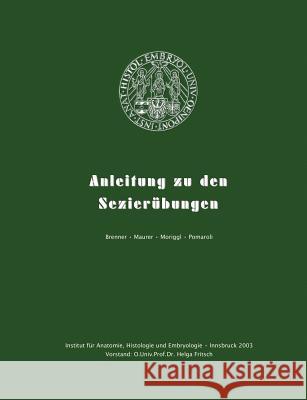 Anleitung zu den Sezierübungen Brenner, Erich 9783901249723 Universit T Innsbruck - Innsbruck University - książka