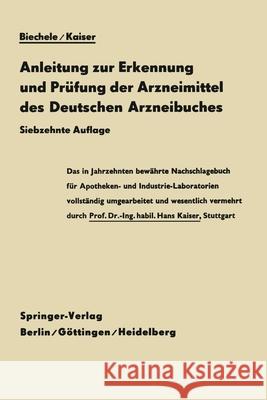Anleitung Zur Erkennung Und Prüfung Der Arzneimittel Des Deutschen Arzneibuches: Zugleich Ein Leitfaden Für Apothekenvisitatoren Biechele, Max 9783642526374 Springer - książka