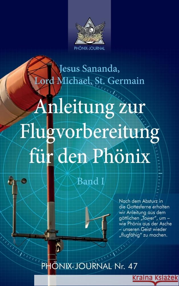 Anleitung zur Flugvorbereitung für den Phönix Jesus Jmmanuel, Sananda Esu, Hatonn, Gyeorgos Ceres, Germain, Saint 9783347626072 tredition - książka