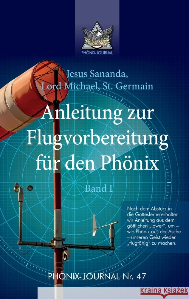 Anleitung zur Flugvorbereitung für den Phönix Jesus Jmmanuel, Sananda Esu, Hatonn, Gyeorgos Ceres, Germain, Saint 9783347626089 tredition - książka