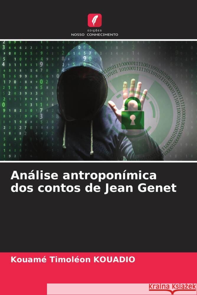 An?lise antropon?mica dos contos de Jean Genet Kouam? Timol?on Kouadio 9786207986361 Edicoes Nosso Conhecimento - książka