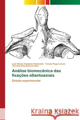 Análise biomecânica das fixações atlantoaxiais Sampaio Penteado, Luiz Otavio 9783330204386 Novas Edicioes Academicas - książka