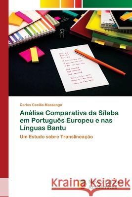 Análise Comparativa da Sílaba em Português Europeu e nas Línguas Bantu Carlos Cecília Massango 9786202805711 Novas Edicoes Academicas - książka