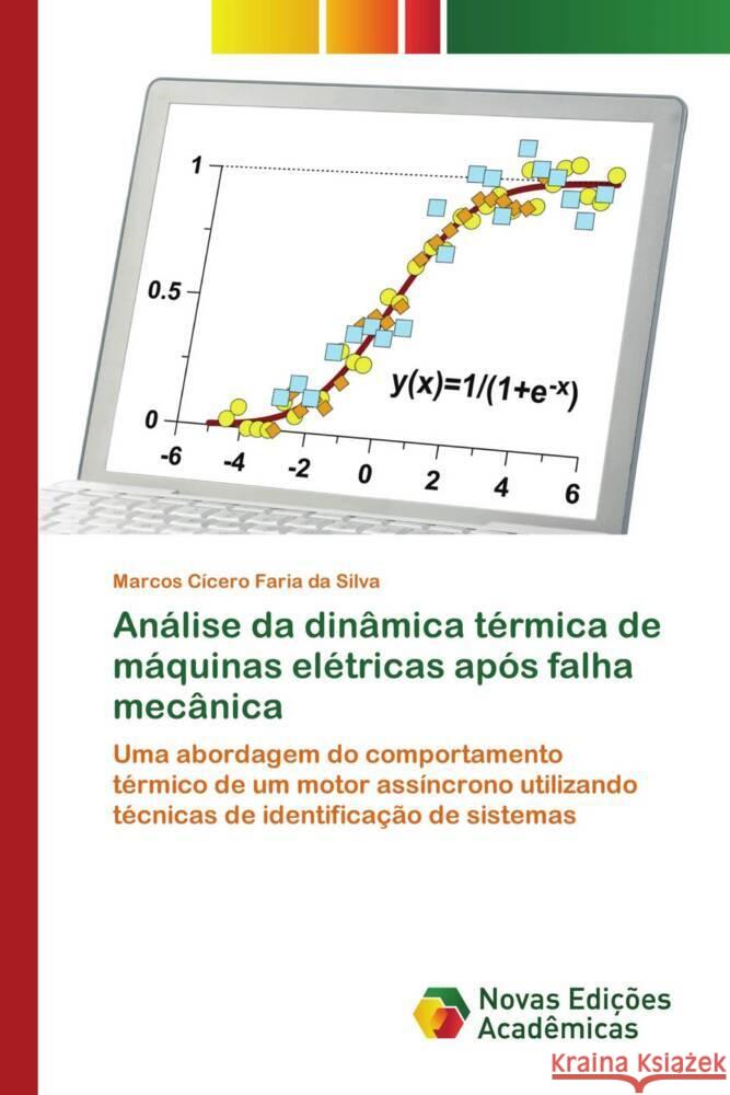 Análise da dinâmica térmica de máquinas elétricas após falha mecânica da Silva, Marcos Cícero Faria 9786204194400 Novas Edicioes Academicas - książka