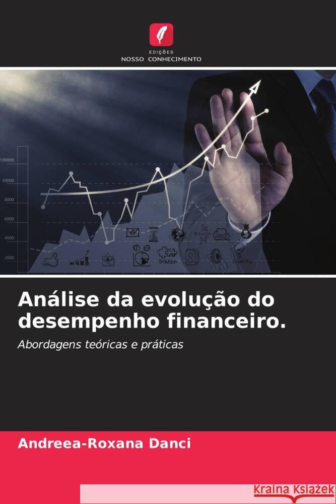 Análise da evolução do desempenho financeiro. Danci, Andreea-Roxana 9786208325695 Edições Nosso Conhecimento - książka