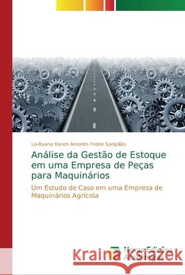 Análise da Gestão de Estoque em uma Empresa de Peças para Maquinários Amorim Freire Sanjulião, Lo-Ruana Karen 9786139607945 Novas Edicioes Academicas - książka