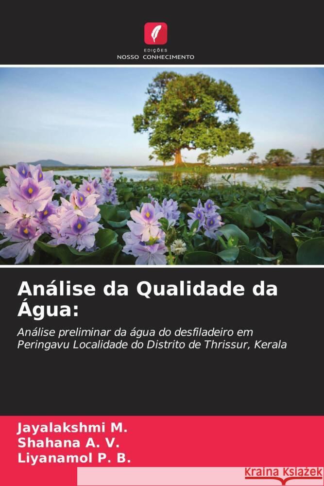 Análise da Qualidade da Água: M., Jayalakshmi, A. V., Shahana, P. B., Liyanamol 9786205157268 Edições Nosso Conhecimento - książka