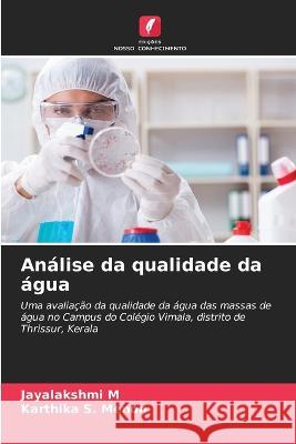 An?lise da qualidade da ?gua Jayalakshmi M Karthika S. Menon 9786205676387 Edicoes Nosso Conhecimento - książka