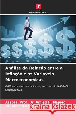 Análise da Relação entre a Inflação e as Variáveis Macroeconómicas Majeed, Assoss. Prof. Dr. Amjed H., Shakir, Dr. Ahmed Hasan 9786208871284 Edições Nosso Conhecimento - książka