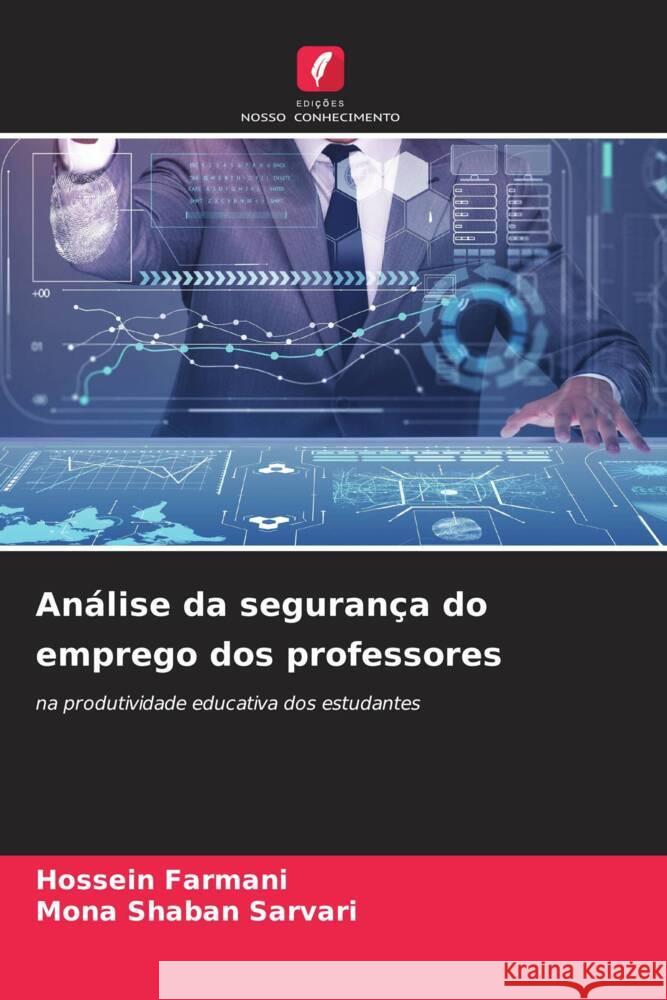 Análise da segurança do emprego dos professores Farmani, Hossein, Sarvari, Mona Shaban 9786206291114 Edições Nosso Conhecimento - książka