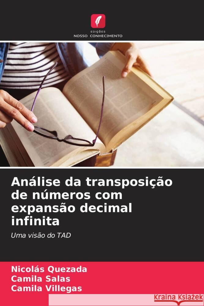 An?lise da transposi??o de n?meros com expans?o decimal infinita Nicol?s Quezada Camila Salas Camila Villegas 9786206962601 Edicoes Nosso Conhecimento - książka