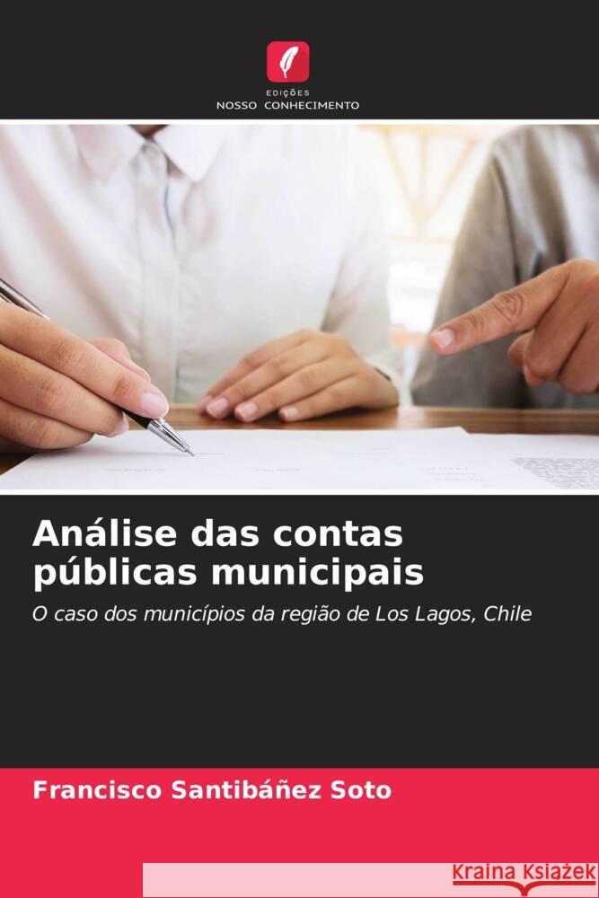 Análise das contas públicas municipais Santibáñez Soto, Francisco 9786206477549 Edições Nosso Conhecimento - książka