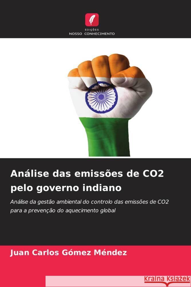 An?lise das emiss?es de CO2 pelo governo indiano Juan Carlos G?me 9786207347575 Edicoes Nosso Conhecimento - książka