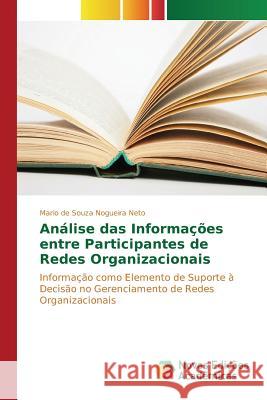 Análise das Informações entre Participantes de Redes Organizacionais de Souza Nogueira Neto Mario 9783841715531 Novas Edicoes Academicas - książka