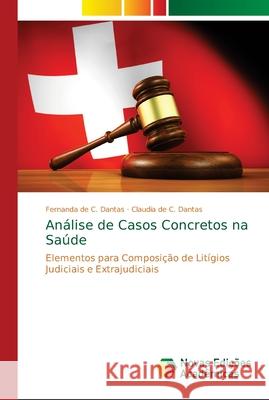 Análise de Casos Concretos na Saúde de C. Dantas, Fernanda 9786139643349 Novas Edicioes Academicas - książka