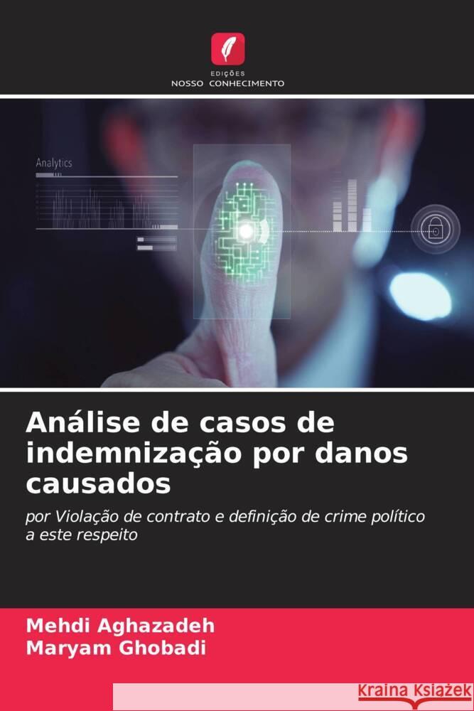 Análise de casos de indemnização por danos causados Aghazadeh, Mehdi, Ghobadi, Maryam 9786206325383 Edições Nosso Conhecimento - książka