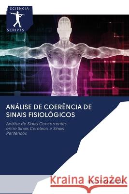 Análise de Coerência de Sinais Fisiológicos Shriram, Revati 9786200927194 Sciencia Scripts - książka