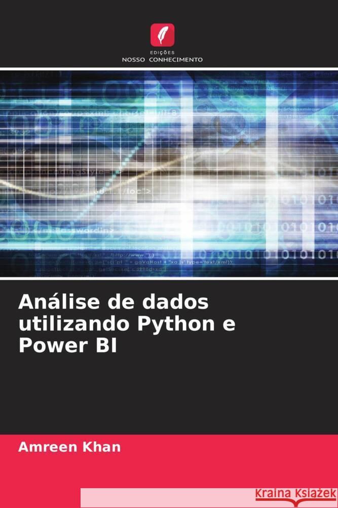 An?lise de dados utilizando Python e Power BI Amreen Khan 9786208140922 Edicoes Nosso Conhecimento - książka