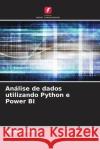 An?lise de dados utilizando Python e Power BI Amreen Khan 9786208140922 Edicoes Nosso Conhecimento