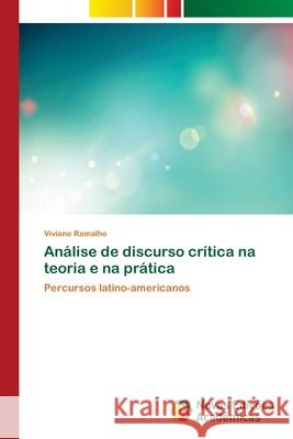 Análise de discurso crítica na teoria e na prática Ramalho, Viviane 9783639895186 Novas Edicoes Academicas - książka