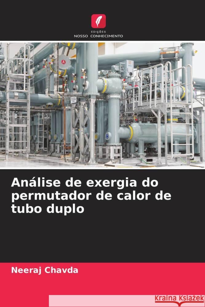 Análise de exergia do permutador de calor de tubo duplo Chavda, Neeraj 9786205482360 Edições Nosso Conhecimento - książka