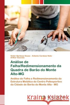 Análise de Falha/Redimensionamento da Quadra de Barão do Monte Alto-MG Barbosa Souza, Victor 9786139603978 Novas Edicoes Academicas - książka