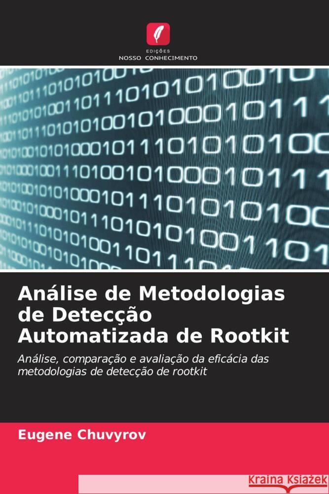 Análise de Metodologias de Detecção Automatizada de Rootkit Chuvyrov, Eugene 9786204850030 Edições Nosso Conhecimento - książka