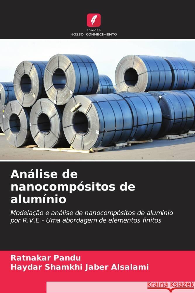 An?lise de nanocomp?sitos de alum?nio Ratnakar Pandu Haydar Shamkhi Jaber Alsalami 9786207168347 Edicoes Nosso Conhecimento - książka