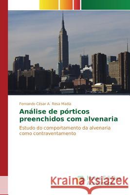Análise de pórticos preenchidos com alvenaria A Rosa Madia Fernando César 9783639749038 Novas Edicoes Academicas - książka