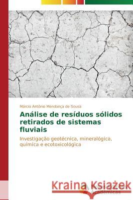 Análise de resíduos sólidos retirados de sistemas fluviais Mendonça de Sousa Márcio Antônio 9783639698695 Novas Edicoes Academicas - książka