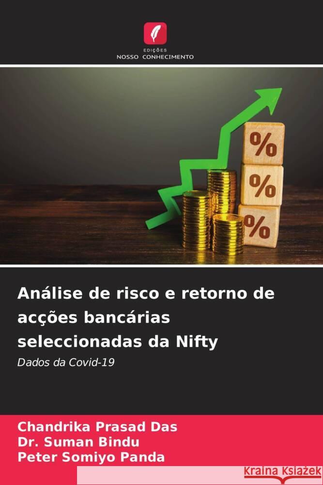 Análise de risco e retorno de acções bancárias seleccionadas da Nifty Das, Chandrika Prasad, Bindu, Dr. Suman, Panda, Peter Somiyo 9786206316978 Edições Nosso Conhecimento - książka