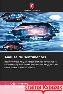 Análise de sentimentos Kuruva, Dr. Arjun, Nagaraju, Prof. C. 9786209392597 Edições Nosso Conhecimento - książka