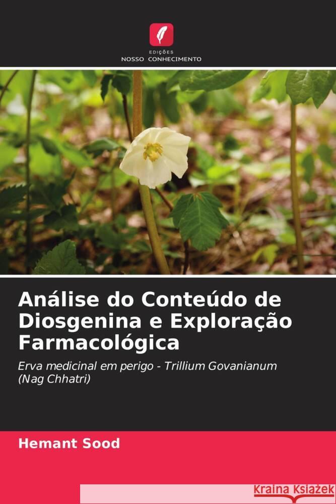 An?lise do Conte?do de Diosgenina e Explora??o Farmacol?gica Hemant Sood Shivam Sharma 9786205031445 Edicoes Nosso Conhecimento - książka