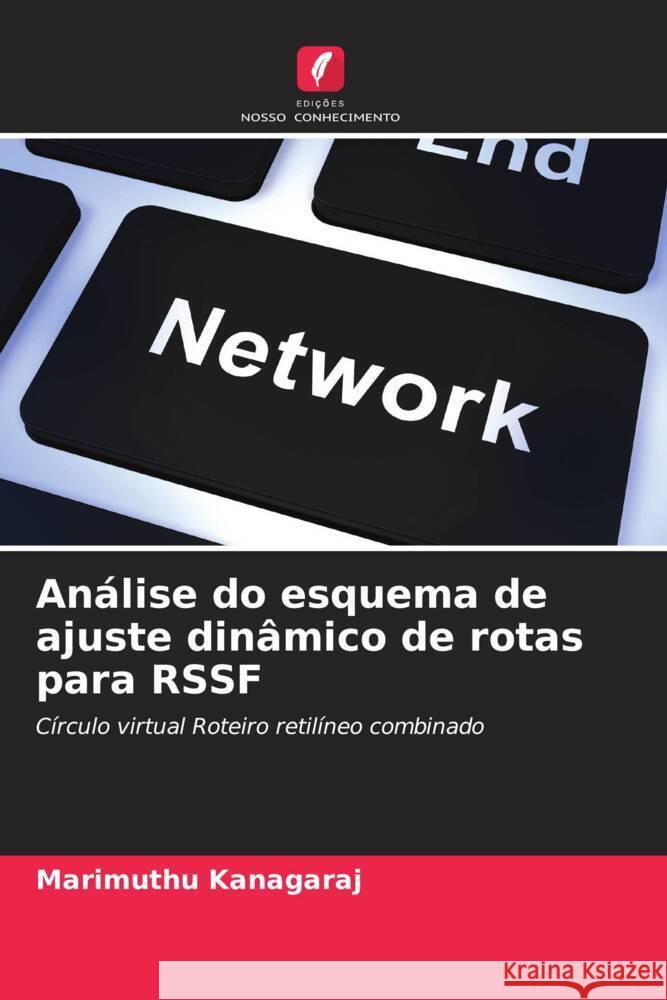 An?lise do esquema de ajuste din?mico de rotas para RSSF Marimuthu Kanagaraj 9786207424962 Edicoes Nosso Conhecimento - książka