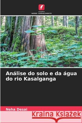 Análise do solo e da água do rio Kasalganga Desai, Neha 9786208760915 Edições Nosso Conhecimento - książka