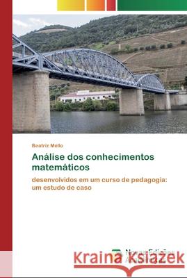 Análise dos conhecimentos matemáticos Beatriz Mello 9786200801746 Novas Edicoes Academicas - książka