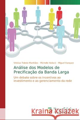 Análise dos Modelos de Precificação da Banda Larga Toledo Manhães, Vinícius 9786139724222 Novas Edicioes Academicas - książka