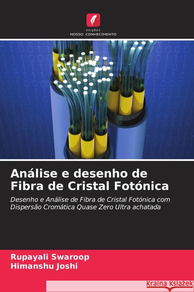 Análise e desenho de Fibra de Cristal Fotónica Swaroop, Rupayali, Joshi, Himanshu 9786204856346 Edições Nosso Conhecimento - książka