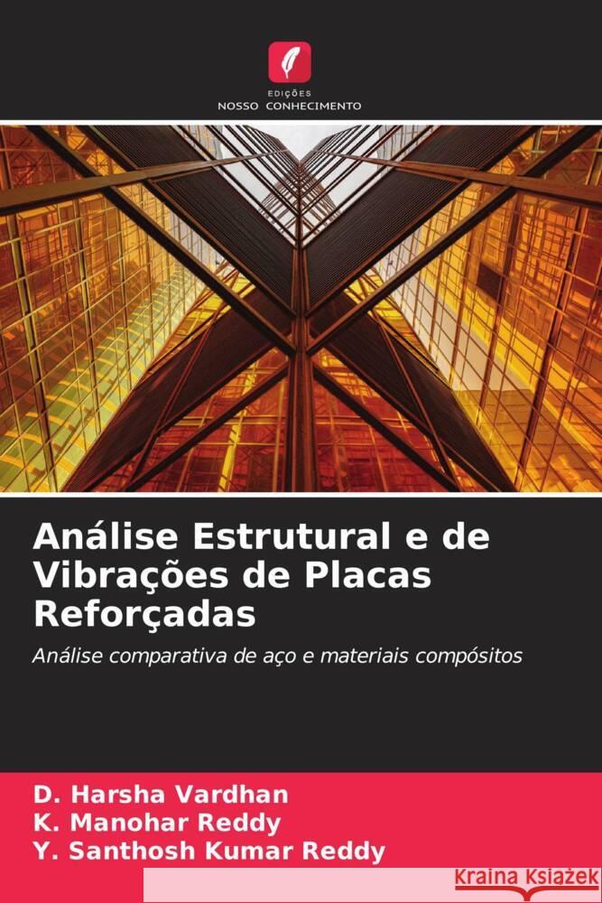 Análise Estrutural e de Vibrações de Placas Reforçadas Vardhan, D. Harsha, Reddy, K. Manohar, Kumar Reddy, Y. Santhosh 9786206478973 Edições Nosso Conhecimento - książka