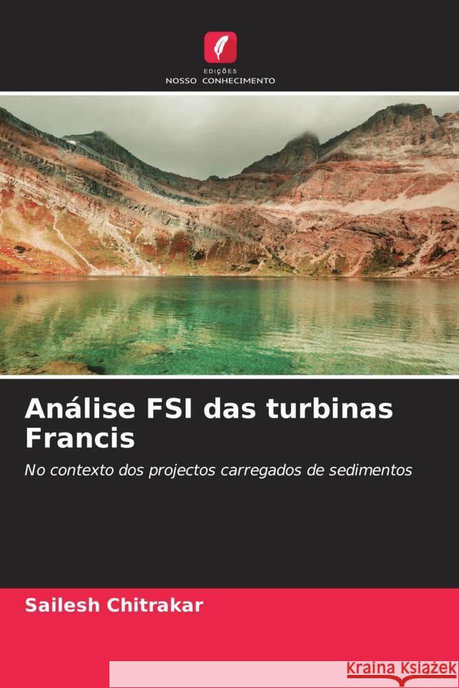 Análise FSI das turbinas Francis Chitrakar, Sailesh 9786208622800 Edições Nosso Conhecimento - książka
