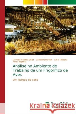 Análise no Ambiente de Trabalho de um Frigorífico de Aves Valarini Junior, Osvaldo 9786139634651 Novas Edicioes Academicas - książka