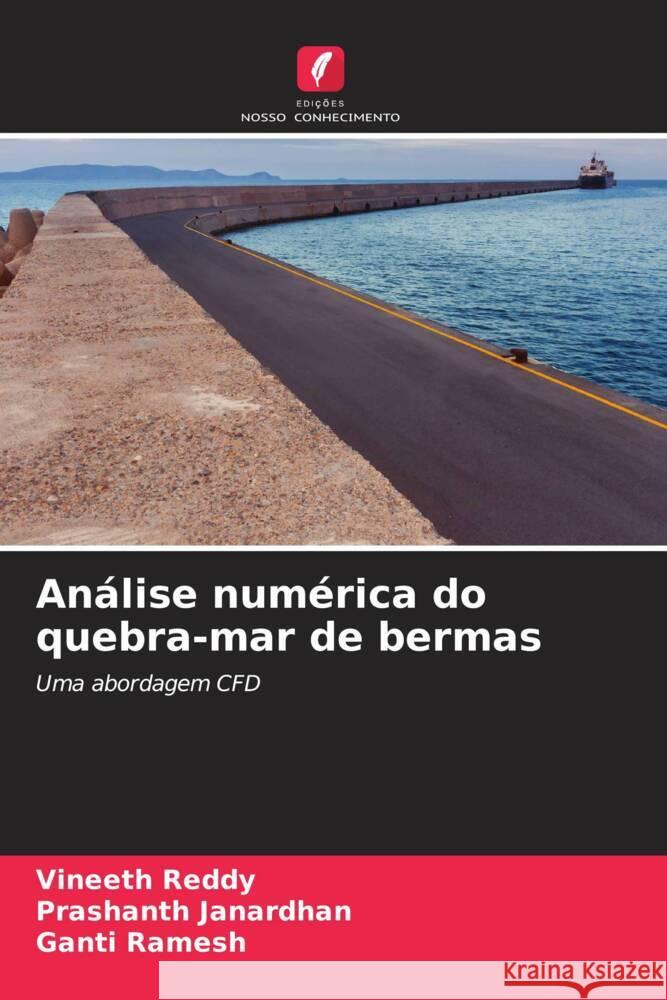 Análise numérica do quebra-mar de bermas Reddy, Vineeth, Janardhan, Prashanth, Ramesh, Ganti 9786205089316 Edições Nosso Conhecimento - książka